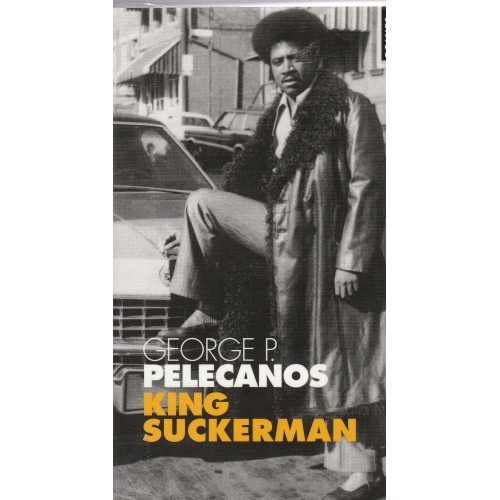 King Suckerman  George P  Pelecanos